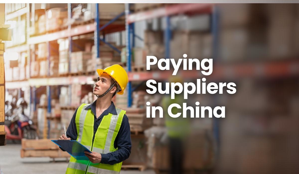 How to Pay Suppliers in China?