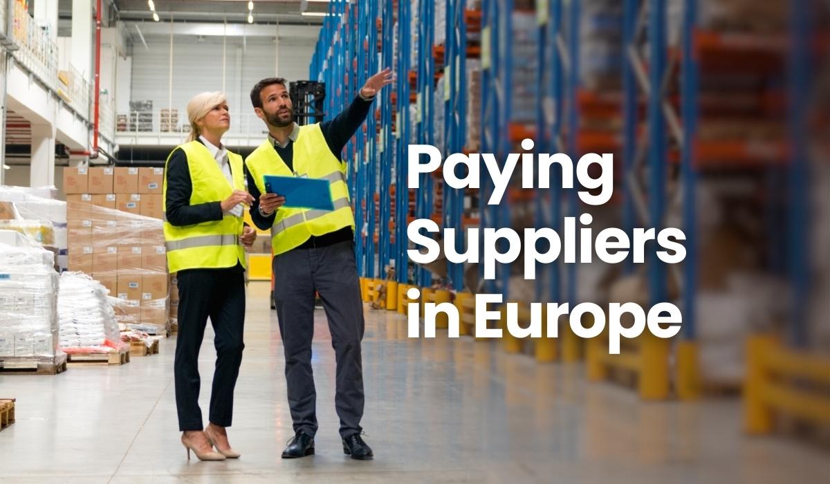 How to Pay Suppliers in Europe