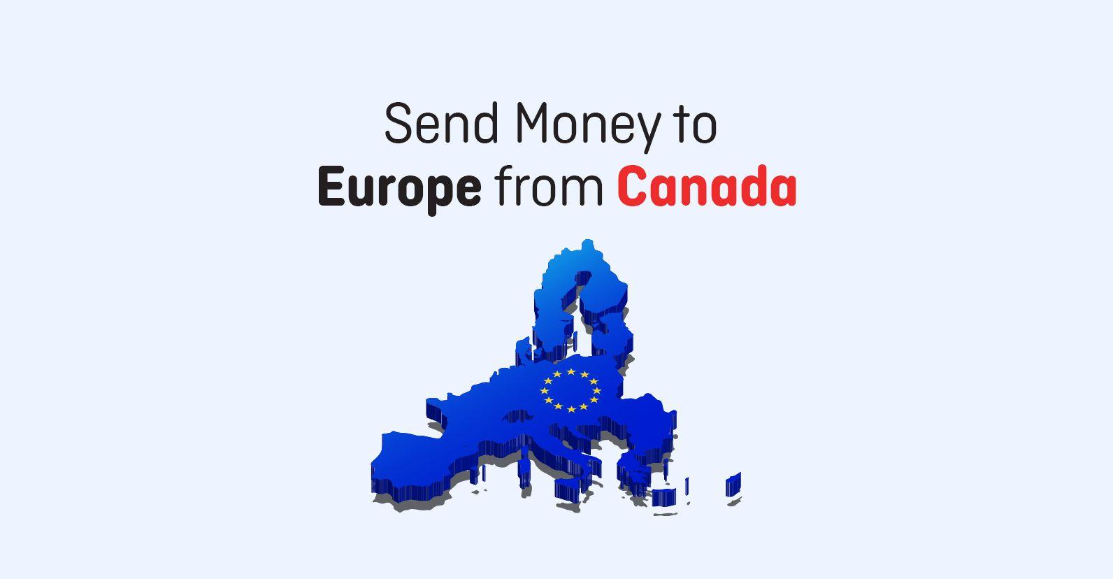 Best Way to Transfer Money from Canada to Europe