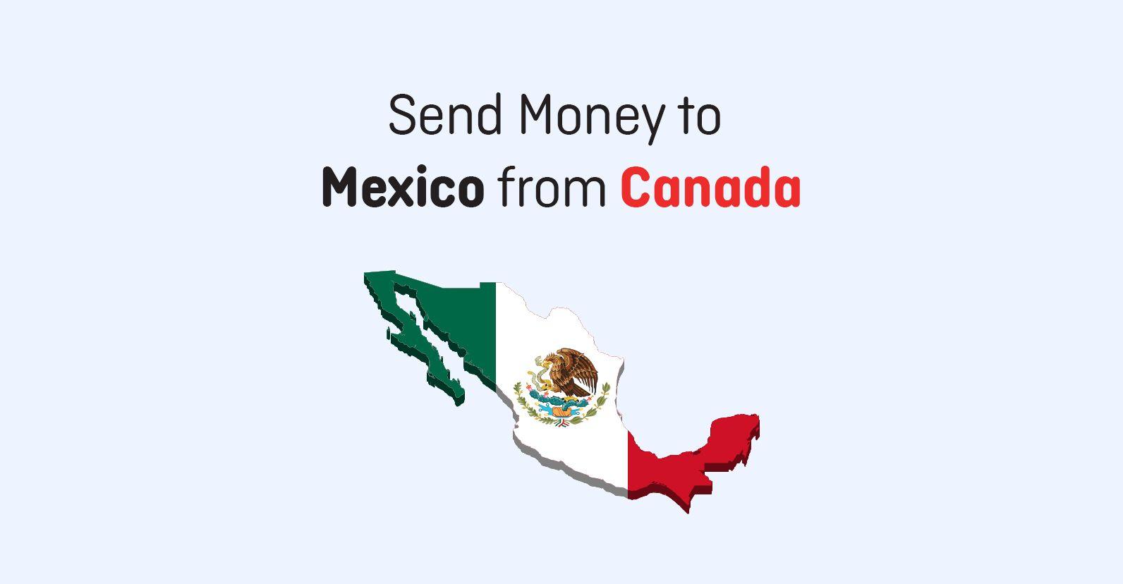 How to Send Money to Mexico from Canada?